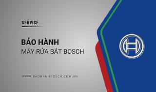 Trung tâm bảo hành máy rửa bát Bosch | Hỗ trợ nhanh 24/7