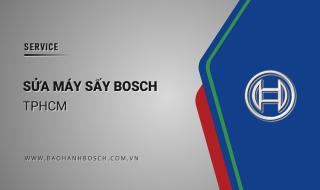 Sửa máy sấy Bosch tại TPHCM: Thợ hãng, 30 phút có mặt