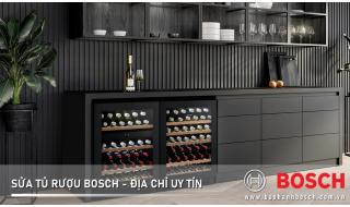 Sửa tủ rượu Bosch [CHÍNH HÃNG] | 12+ địa chỉ uy tín gần bạn