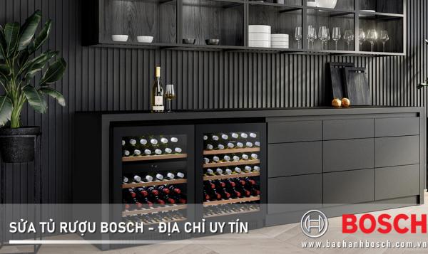 Sửa tủ rượu Bosch [CHÍNH HÃNG] | 12+ địa chỉ uy tín gần bạn