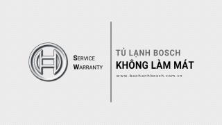 Tủ lạnh Bosch không làm mát: Nguyên nhân & cách khắc phục