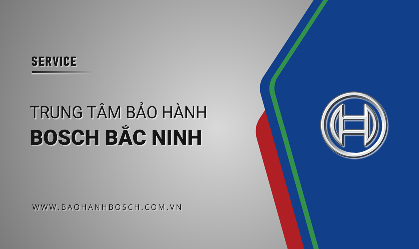 Bảo hành Bosch tại Bắc Ninh