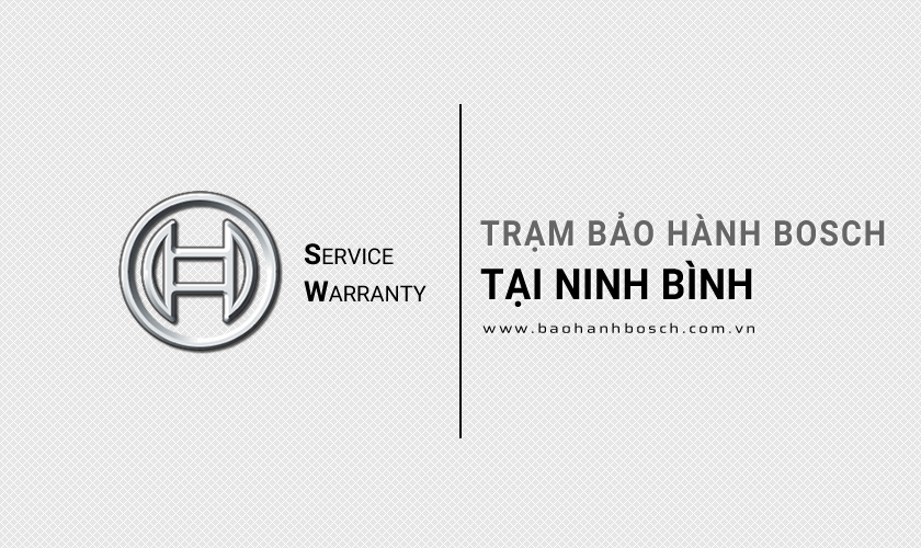 Trung tâm bảo hành Bosch tại Ninh Bình
