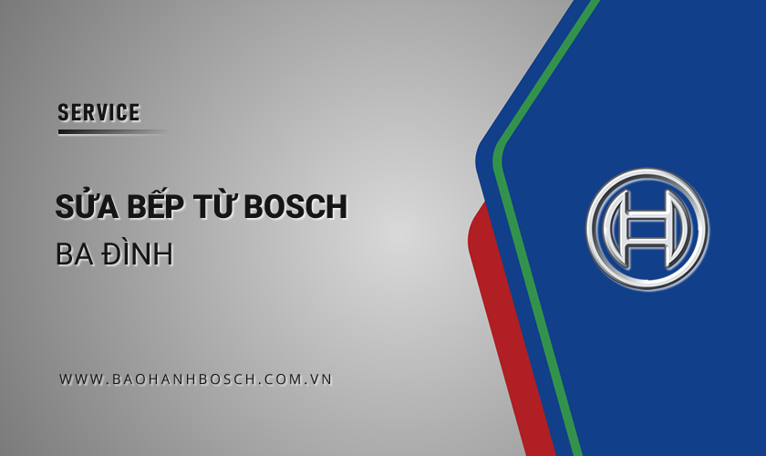 Sửa bếp từ Bosch tại Ba Đình