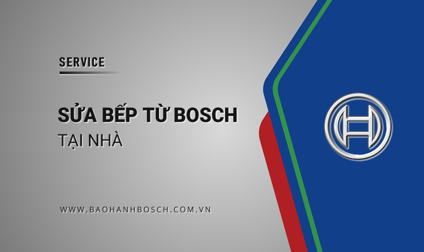 Sửa bếp từ Bosch tại nhà