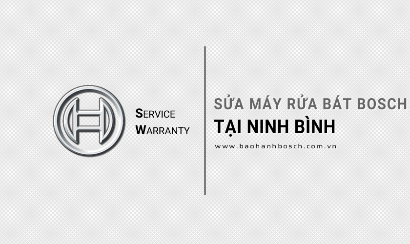 Sửa máy rửa bát Bosch tại Ninh Bình
