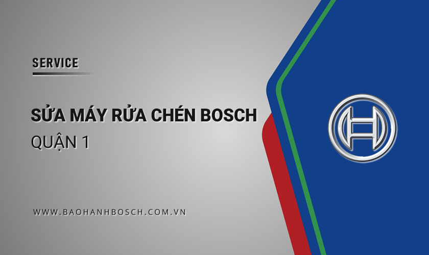 Sửa máy rửa chén Bosch Quận 1